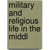 Military And Religious Life In The Middl door P.L. Jacob