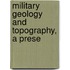 Military Geology And Topography, A Prese