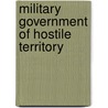 Military Government Of Hostile Territory door William Whiting