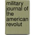 Military Journal Of The American Revolut