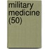 Military Medicine (50)