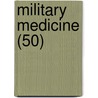 Military Medicine (50) by Association Of Military States