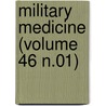 Military Medicine (Volume 46 N.01) door Association of States