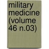 Military Medicine (Volume 46 N.03) by Association of States