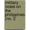 Military Notes On The Philippines (No. 2 door Unknown Author