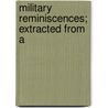 Military Reminiscences; Extracted From A door James Welsh