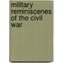 Military Reminiscenes Of The Civil War