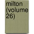 Milton (Volume 26)