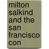 Milton Salkind And The San Francisco Con door Bancroft Library Regional Office