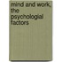 Mind And Work, The Psychologial Factors