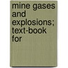 Mine Gases And Explosions; Text-Book For door James Thom Beard