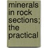 Minerals In Rock Sections; The Practical