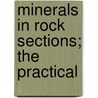 Minerals In Rock Sections; The Practical door Lea McIlvaine Luquer