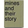 Mines And Their Story door John Bernard Mannix