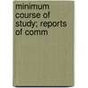 Minimum Course Of Study; Reports Of Comm door Ernest Carroll Moore