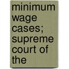 Minimum Wage Cases; Supreme Court Of The door United States. Supreme Court