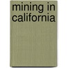 Mining In California by Unknown Author