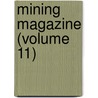Mining Magazine (Volume 11) by General Books