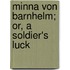 Minna Von Barnhelm; Or, A Soldier's Luck