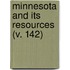 Minnesota And Its Resources (V. 142)