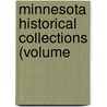 Minnesota Historical Collections (Volume door Minnesota Historical Society
