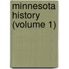 Minnesota History (Volume 1) door Minnesota Historical Society