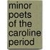 Minor Poets Of The Caroline Period