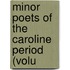Minor Poets Of The Caroline Period (Volu