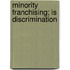 Minority Franchising; Is Discrimination