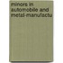 Minors In Automobile And Metal-Manufactu