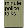 Minute Police Talks door Thomas S.J. Kavanagh