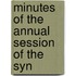 Minutes Of The Annual Session Of The Syn
