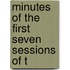 Minutes Of The First Seven Sessions Of T