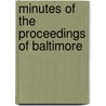 Minutes Of The Proceedings Of Baltimore by Baltimore Yearly Meeting of Friends