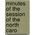 Minutes Of The Session Of The North Caro