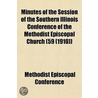 Minutes Of The Session Of The Southern I by Methodist Episcopal Conference