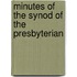 Minutes Of The Synod Of The Presbyterian