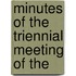 Minutes Of The Triennial Meeting Of The