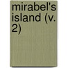 Mirabel's Island (V. 2) by Louis Tracy