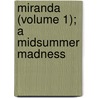 Miranda (Volume 1); A Midsummer Madness by Mortimer Collins