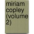 Miriam Copley (Volume 2)