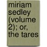 Miriam Sedley (Volume 2); Or, The Tares