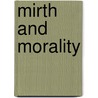 Mirth And Morality door George Mogridge