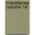 Miscellanea (Volume 14)