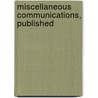 Miscellaneous Communications, Published door James Anderson