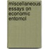 Miscellaneous Essays On Economic Entomol