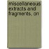 Miscellaneous Extracts And Fragments, On
