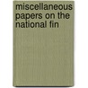 Miscellaneous Papers On The National Fin door Henry Charles Carey