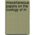 Miscellaneous Papers On The Zoology Of M
