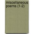 Miscellaneous Poems (1-2)